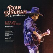 Ryan Bingham, The Texas Gentlemen - Live at Red Rocks (Live at Red Rocks) (2024) [Hi-Res]