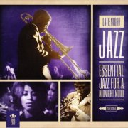 VA - Late Night Jazz - Essential Jazz For A Midnight Mood (2014)