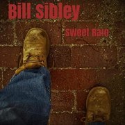 Bill Sibley - Sweet Rain (2019)