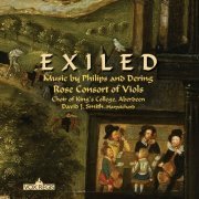 Rose Consort of Viols, Choir of King's College Aberdeen, David J Smith - Exiled (2017) [Hi-Res]