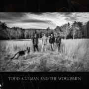 Todd Adelman - Todd Adelman and the Woodsmen (2026) Hi-Res