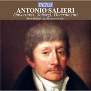 Paolo Pollastri, Quartetto Amati - Antonio Salieri: Ouvertures, Scherzi, Divertimenti (2012)