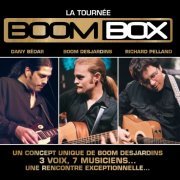 Dany Bédar, Boom Desjardins, Richard Pelland - La tournée boombox (Live) (2004)