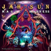 Jah Sun - Magic & Madness (2020)