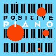 Adam Saunders & Mark Cousins - Positive Piano (2025) Hi-Res