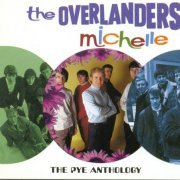 The Overlanders - Michelle, The Pye Anthology (Reissue) (1963-65/2001)