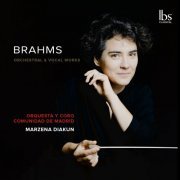 Orquesta y Coro de la Comunidad de Madrid, Marzena Diakun - Brahms Orchestral & Vocal Works (2023) [Hi-Res]