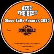 VA - Best Of Disco Balls Records, Vol. 1 (2021) FLAC