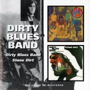 The Dirty Blues Band - Dirty Blues Band / Stone Dirt (Remastered) (1967-68/2007)