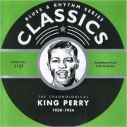 King Perry - Blues & Rhythm Series 5129: The Chronological King Perry 1950-1954 (2005)