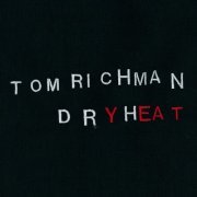 Tom Richman - Dry Heat (2023)
