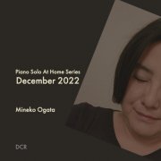 Mineko Ogata - Piano Solo At Home Series December 2022 (2022) Hi-Res