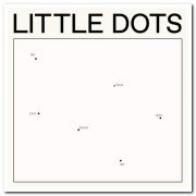 Little Dots - Do You Know How We Got Here (2018)