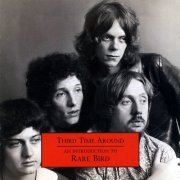 Rare Bird - Third Time Around: An Introduction To Rare Bird (1972-75/2003)