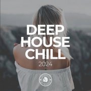 VA - Deep House Chill 2024 (2024)