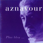 Charles Aznavour - Plus Bleu (1997/2004) [SACD]