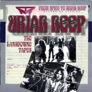 Uriah Heep - The Lansdowne Tapes (2013)