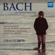 Jean Alexis Smith - Bach In Transcription (Piano Adaptations) (2020)