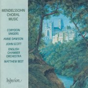 Corydon Singers & Matthew Best - Mendelssohn: Hör mein Bitten "Hear my Prayer" & Other Choral Music (1989)