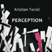 Kristian Terzic - Perception (2019)