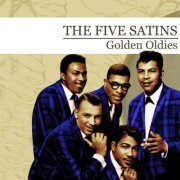 The Five Satins - Golden Oldies [The Five Satins] (Digitally Remastered) (2010) FLAC