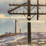 John Scofield & Pat Metheny - I Can See Your House From Here (1994/2021) [24bit FLAC]