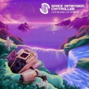 Space Dimension Controller - Love Beyond the Intersect (2019)