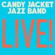 Candy Jacket Jazz Band - LIVE! (2020)