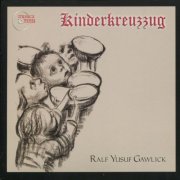 VA - Gawlick: Kinderkreuzzug, Op. 13 (2010) FLAC