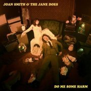 Joan Smith & the Jane Does - Do Me Some Harm (2023) [Hi-Res]