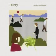 Hurry - Guided Meditation (2016)