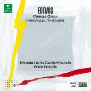 Ensemble Intercontemporain - Eötvös: Chinese Opera & Intervalles-Intérieurs (2026)