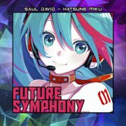 David Saul & Hatsune Miku - Future Symphony (2026)