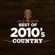 VA - Best Of 2010's Country (2023)