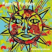 Family Fodder - Foreverandever (2016)