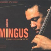 Charles Mingus - Passions Of A Man: The Complete Atlantic Recordings 1956-1961 (1997)