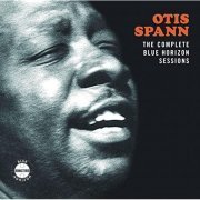 Otis Spann - The Complete Blue Horizon Sessions (2006)