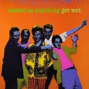 Mental As Anything - Get Wet (1979)