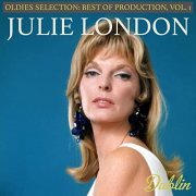 Julie London - Oldies Selection Best of Production, Vol. 1 (2021)