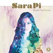 Sara Pi - Break the Chains (2015)