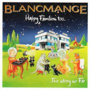 Blancmange - Happy Families Too (2013)