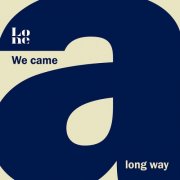 LONE - We Came A Long Way (2025) Hi-Res