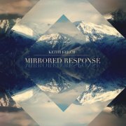 Keith Felch - Mirrored Response (2013)