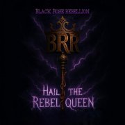 Black Rose Rebellion - Hail The Rebel Queen (2026) Hi-Res