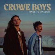 Crowe Boys - Made To Wander (2025) [Hi-Res]