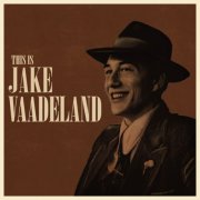 Jake Vaadeland - This Is Jake Vaadeland (2026) [Hi-Res]