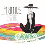 Frames - Mosaik (2010)