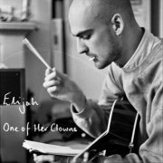 Elijah - One of Her Clowns (2023)