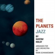 Mark Schwarzmayr - The Planets Jazz (2023)