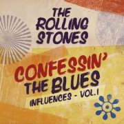 The Rolling Stones - Confessin' The Blues (Influences - Vol. 1) (2022)